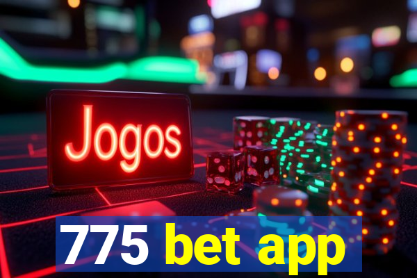 775 bet app